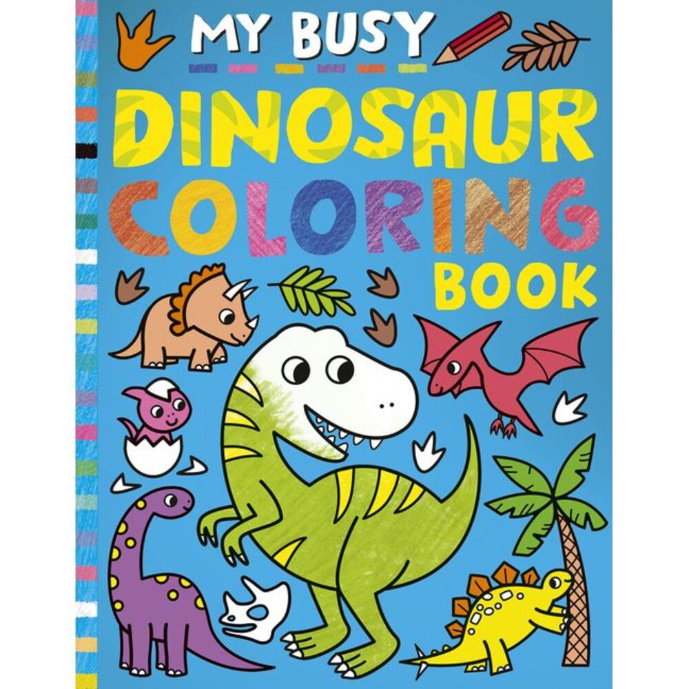 My Busy Dinosaur Coloring Book -- Tiger Tales